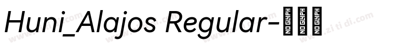 Huni_Alajos Regular字体转换